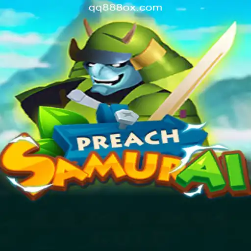 Exploring the World of PreachSamurai: The Ultimate Gaming Experience on QQ888.COM