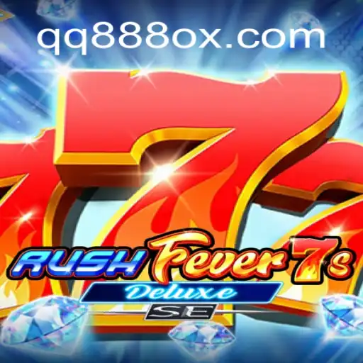 RushFever7sDeluxeSE: A New Era of Online Slots on QQ888.COM Platform